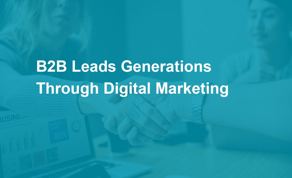 How Digital Marketing Fuels Scalable B2B Lead Generation