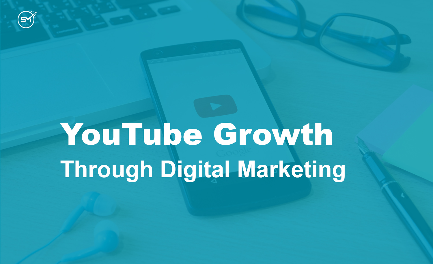 YouTube Growth Made Easy with Digital Marketing